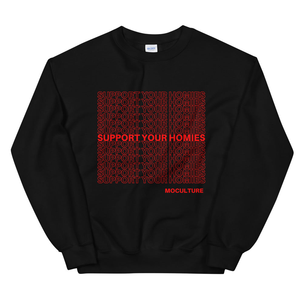 SUPPORT YOUR HOMIES Crewneck