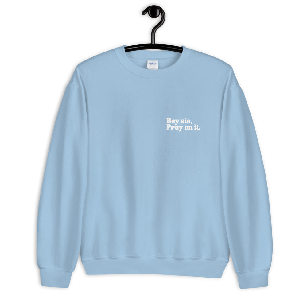 HEY SIS Crewneck