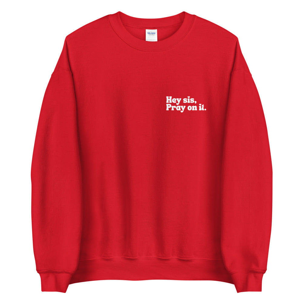 HEY SIS Crewneck