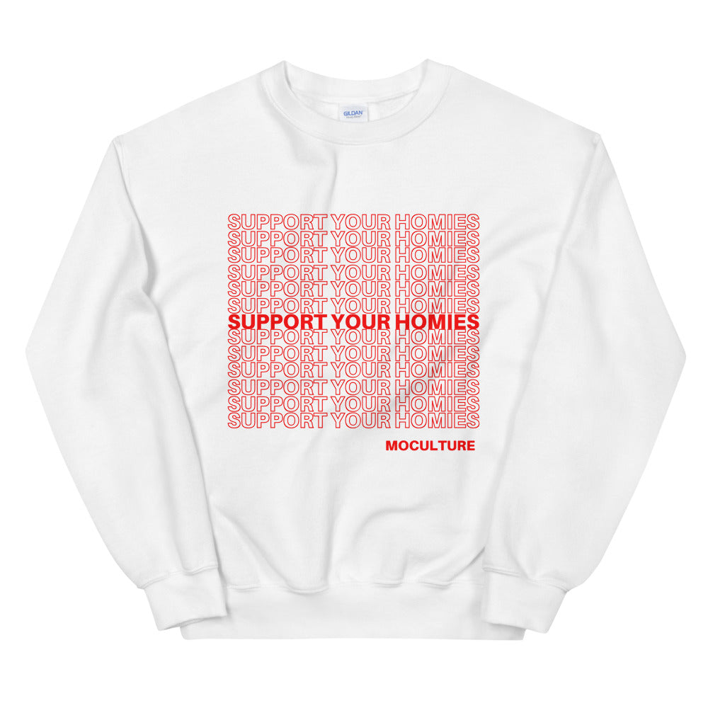 SUPPORT YOUR HOMIES Crewneck