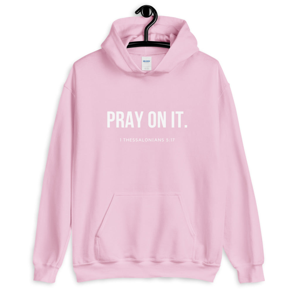 PRAY ON IT Scripture Hoodie