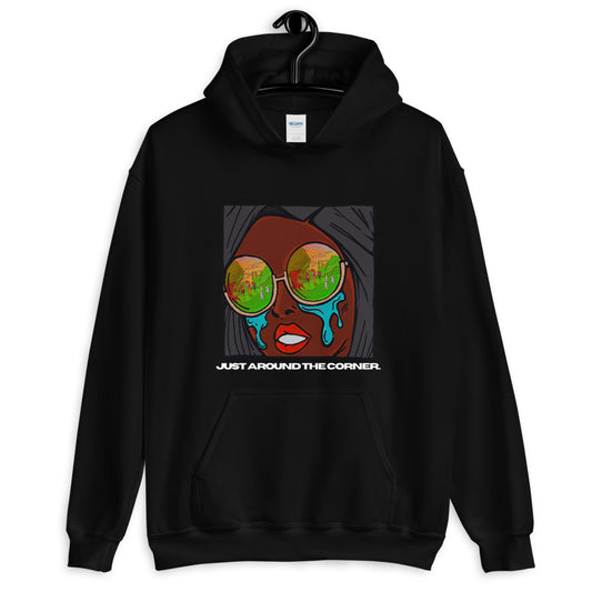 JUST AROUND THE CORNER Hoodie